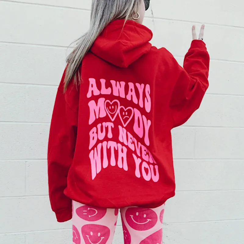 Always Moody But Never With You Print Women's Hoodie
