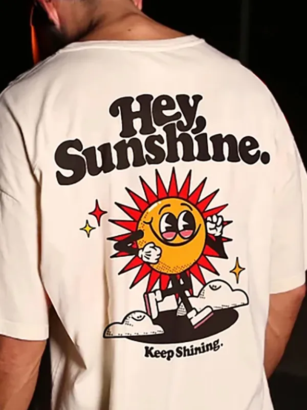 Hey Sunshine Keep Shining T-shirt